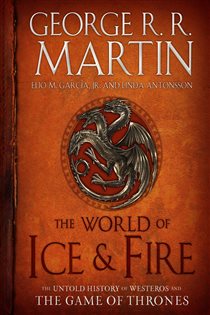 Book cover: The World of Ice & Fire, by George R. R. Martin (preview)