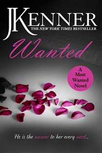 Book cover: Wanted: Most Wanted Book 1, by J. Kenner (preview)