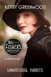 Book cover: Unnatural Habits (Book 19 of Phryne Fisher) by Kerry Greenwood (preview)