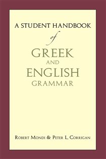 Book cover: A Student Handbook of Greek and English Grammar, by Robert Mondi (preview)