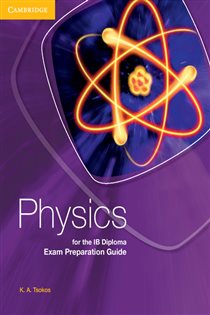 Book cover: Physics for the IB Diploma Exam Preparation Guide, by K. A. Tsokos (preview)