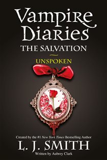 Book cover: The Salvation: Unspoken (Book 12 of The Vampire Diaries) by L.J. Smith (preview)