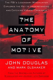 Book cover: The Anatomy Of Motive, by John E. Douglas (preview)