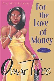 Book cover: For the Love of Money, by Omar Tyree (preview)