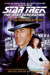 Book cover: A Hard Rain (Book 65 of Star Trek: The Next Generation) by Dean Wesley Smith (preview)