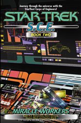 Book cover: Miracle Workers, S.C.E. Book Two, by Keith R. A. DeCandido (preview)