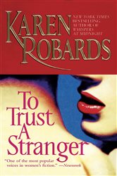 Book cover: To Trust a Stranger, by Karen Robards (preview)