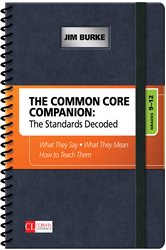The Common Core Companion: The Standards Decoded, Grades 9-12: What They Say, What They Mean, How to Teach Them