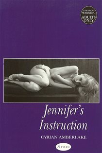 Book cover: Jennifer's Instruction, by Cyrian Amberlake (preview)
