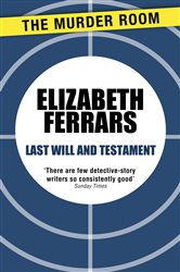 Book cover: Last Will and Testament, by Elizabeth Ferrars (preview)