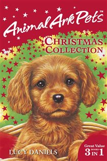 Book cover: Animal Ark Pets Christmas Collection (Book 1 of Animal Ark: Pets) by Lucy Daniels (preview)