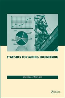 Book cover: Statistics for Mining Engineering, by Jacek M. Czaplicki (preview)