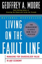 Book cover: Living on the Fault Line, Revised Edition, by Geoffrey A. Moore (preview)