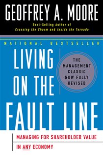 Book cover: Living on the Fault Line, Revised Edition, by Geoffrey A. Moore (preview)