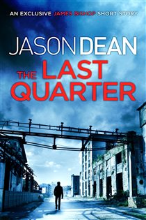 Book cover: The Last Quarter (A James Bishop short story), by Jason Dean (preview)