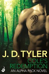 Book cover: Cole's Redemption: Alpha Pack Book 5, by J.D. Tyler (preview)