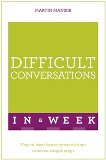 Book cover: Difficult Conversations In A Week, by Martin Manser (preview)