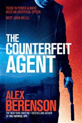Book cover: The Counterfeit Agent, by Alex Berenson (preview)