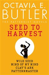 Book cover: Seed to Harvest, by Octavia E. Butler (preview)