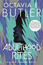 Book cover: Adulthood Rites (Book 2 of Lilith's Brood) by Octavia E. Butler (preview)