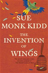Book cover: The Invention of Wings, by Sue Monk Kidd (preview)