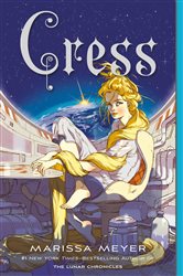 Book cover: Cress (Book 3 of The Lunar Chronicles) by Marissa Meyer (preview)