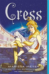 Book cover: Cress (Book 3 of The Lunar Chronicles) by Marissa Meyer (preview)