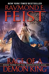Book cover: Rage of a Demon King (Book 3 of Serpentwar Saga) by Raymond E. Feist (preview)