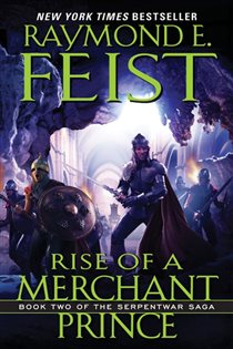 Book cover: Rise of a Merchant Prince (Book 2 of Serpentwar Saga) by Raymond E. Feist (preview)