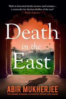 Book cover: Death in the East (Book 4 of Wyndham and Banerjee series) by Abir Mukherjee (preview)