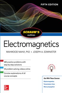 Book cover: Schaum's Outline of Electromagnetics, Fifth Edition, by Mahmood Nahvi (preview)