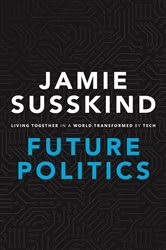 Book cover: Future Politics, by Jamie Susskind (preview)