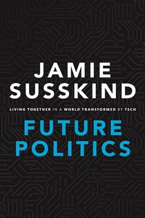 Book cover: Future Politics, by Jamie Susskind (preview)