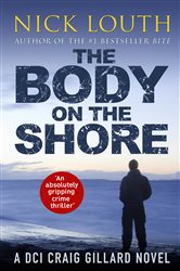 Book cover: The Body on the Shore (Book 2 of DCI Craig Gillard Crime Thrillers) by Nick Louth (preview)