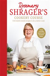 Book cover: Rosemary Shrager’s Cookery Course, by Rosemary Shrager (preview)