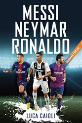 Messi, Neymar, Ronaldo: Updated Edition
