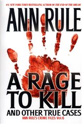 Book cover: A Rage To Kill And Other True Cases:, by Ann Rule (preview)