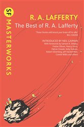 Book cover: The Best of R. A. Lafferty (Book 176 of S.F. MASTERWORKS) by R. A. Lafferty (preview)