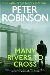 Book cover: Many Rivers to Cross, by Peter Robinson (preview)