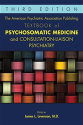 Book cover: The American Psychiatric Association Publishing Textbook of Psychosomatic Medicine and Consultation-Liaison Psychiatry, edited by James L. Levenson (preview)