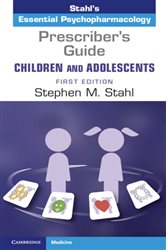Book cover: Prescriber's Guide – Children and Adolescents: Volume 1, by Stephen M. Stahl (preview)