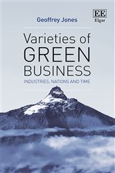 Varieties of Green Business: Industries, Nations and Time