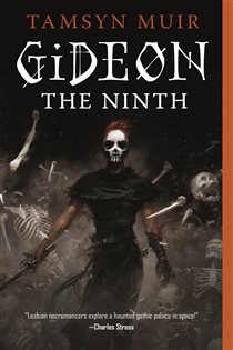 Book cover: Gideon the Ninth (Book 1 of The Locked Tomb Series) by Tamsyn Muir (preview)
