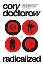 Book cover: Radicalized, by Cory Doctorow (preview)