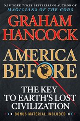 Book cover: America Before, by Graham Hancock (preview)