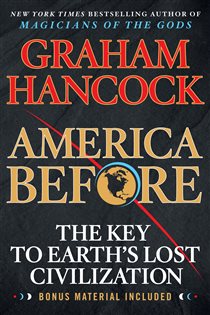 Book cover: America Before, by Graham Hancock (preview)