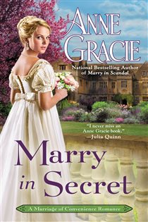 Book cover: Marry in Secret (Book 3 of Marriage of Convenience) by Anne Gracie (preview)