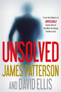 Book cover: Unsolved (Book 2 of Invisible) by James Patterson (preview)