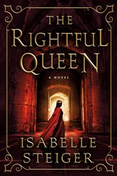 The Rightful Queen: A Novel