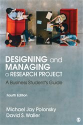 Designing and Managing a Research Project: A Business Student&#x2032;s Guide